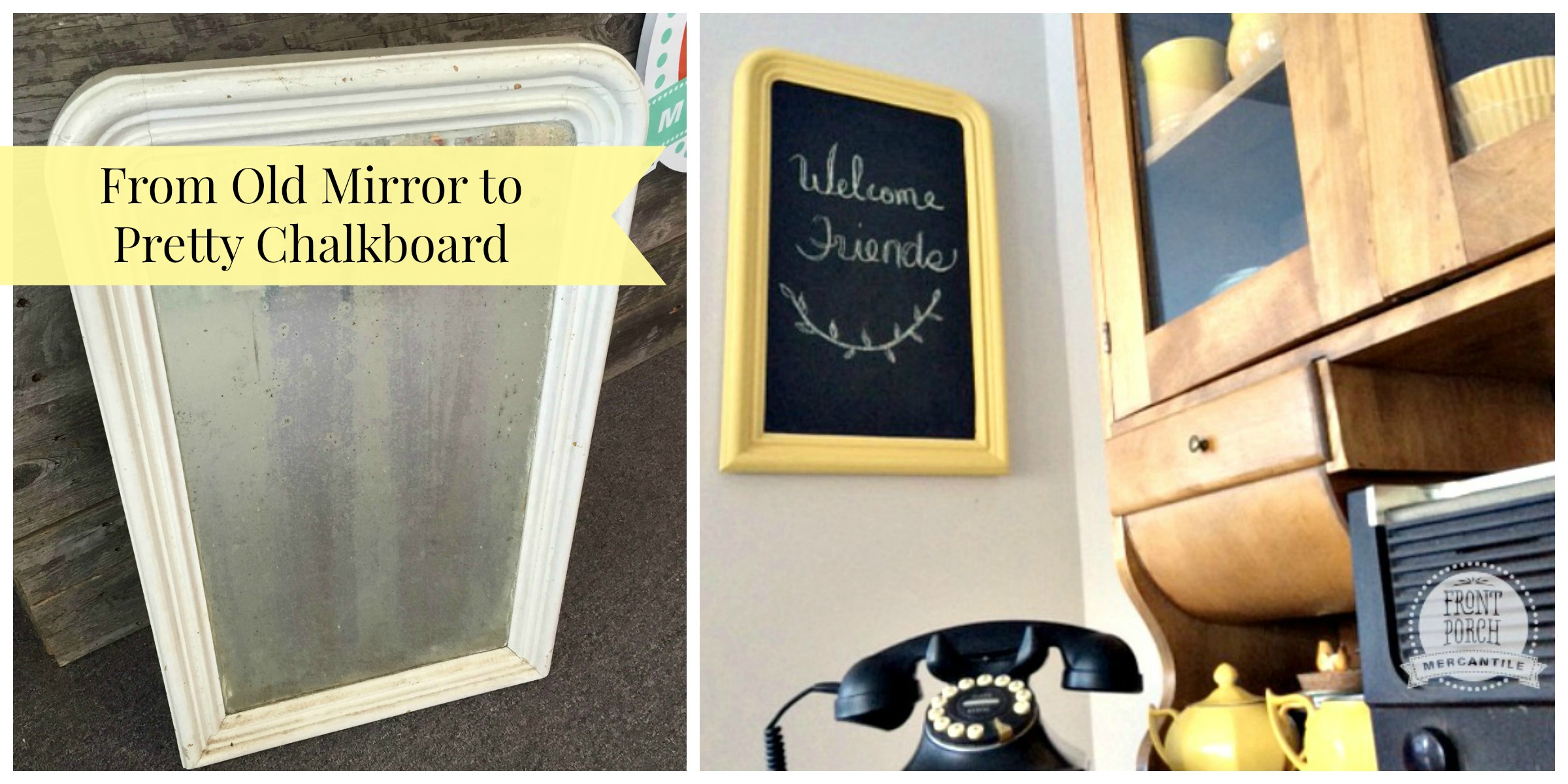 Easily change an old mirror into a pretty chalkboard Front Porch Mercantile