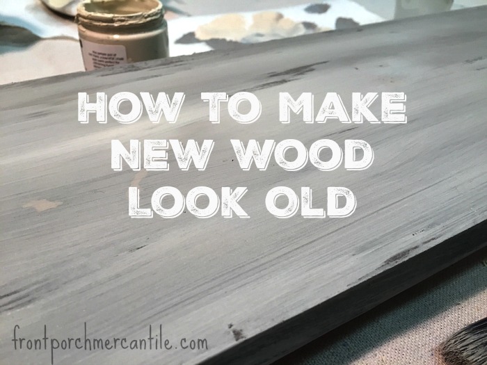 How to make new wood look old
