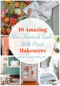 Wow, 10 (really 11) awesome Miss Mustard Seed's Milk Painted makeovers from Front Porch Mercantile