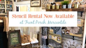 Stencil rental now available at Front Porch Mercantile